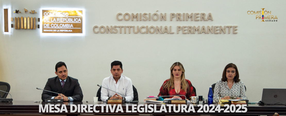 Mesa Directiva Comisión Primera 2024-2025
