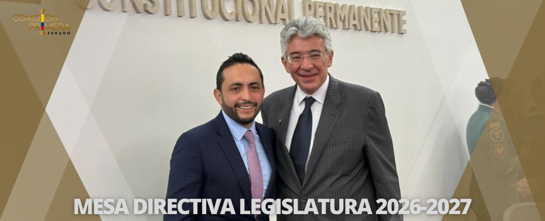 Mesa Directiva Comisión Primera 2026-2027